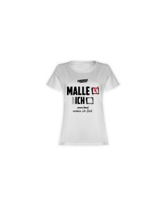 Girly-Shirt "MALLE ODER ICH" weiß