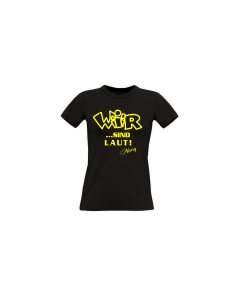 Girly-Shirt "WIR SIND LAUT" schwarz