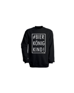Sweat-Shirt "#BIERKÖNIGKIND!" schwarz