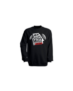 Sweat-Shirt  "DER BASS MUSS F****" schwarz