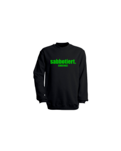 Sweat-Shirt "SABBOTIERT." schwarz