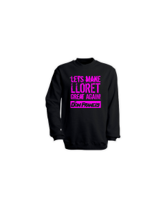 Sweat-Shirt "LET'S MAKE LLORET GREAT AGAIN" schwarz