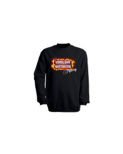 Sweat-Shirt "VORGLÜHN NACHGLÜHN" schwarz