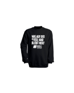 Sweat-Shirt "WAS AUF DER INSEL WAR BLEIBT HIER!" schwarz