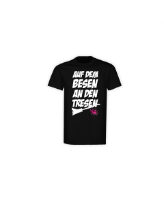 T-Shirt "AUF DEM BESEN AN DEN TRESEN" schwarz