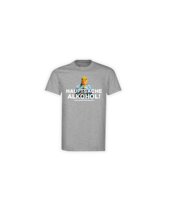 T-Shirt "HAUPTSACHE ALKOHOL" grau