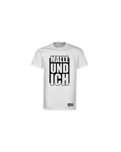 T-Shirt "MALLE UND ICH" weiß