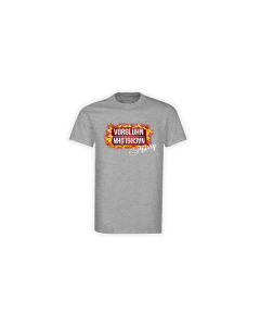 T-Shirt "VORGLÜHN NACHGLÜHN" grau