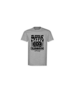 T-Shirt "WIE HEIßT DIE MUTTER?" grau