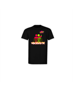 T-Shirt "WOCHENENDE" schwarz