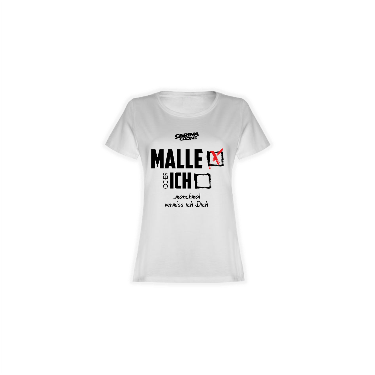 Girly-Shirt "MALLE ODER ICH" weiß