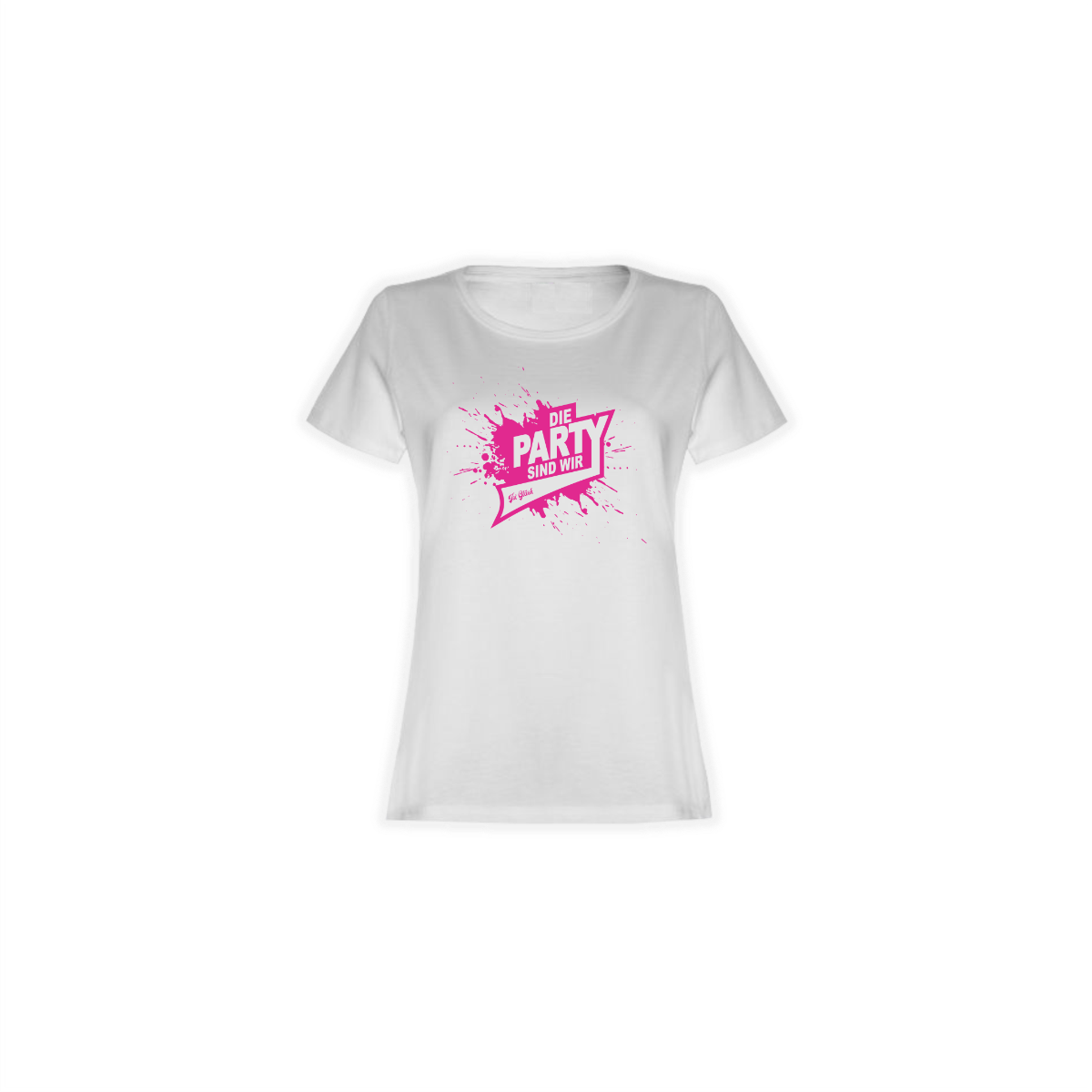 Girly-Shirt "DIE PARTY SIND WIR" weiß
