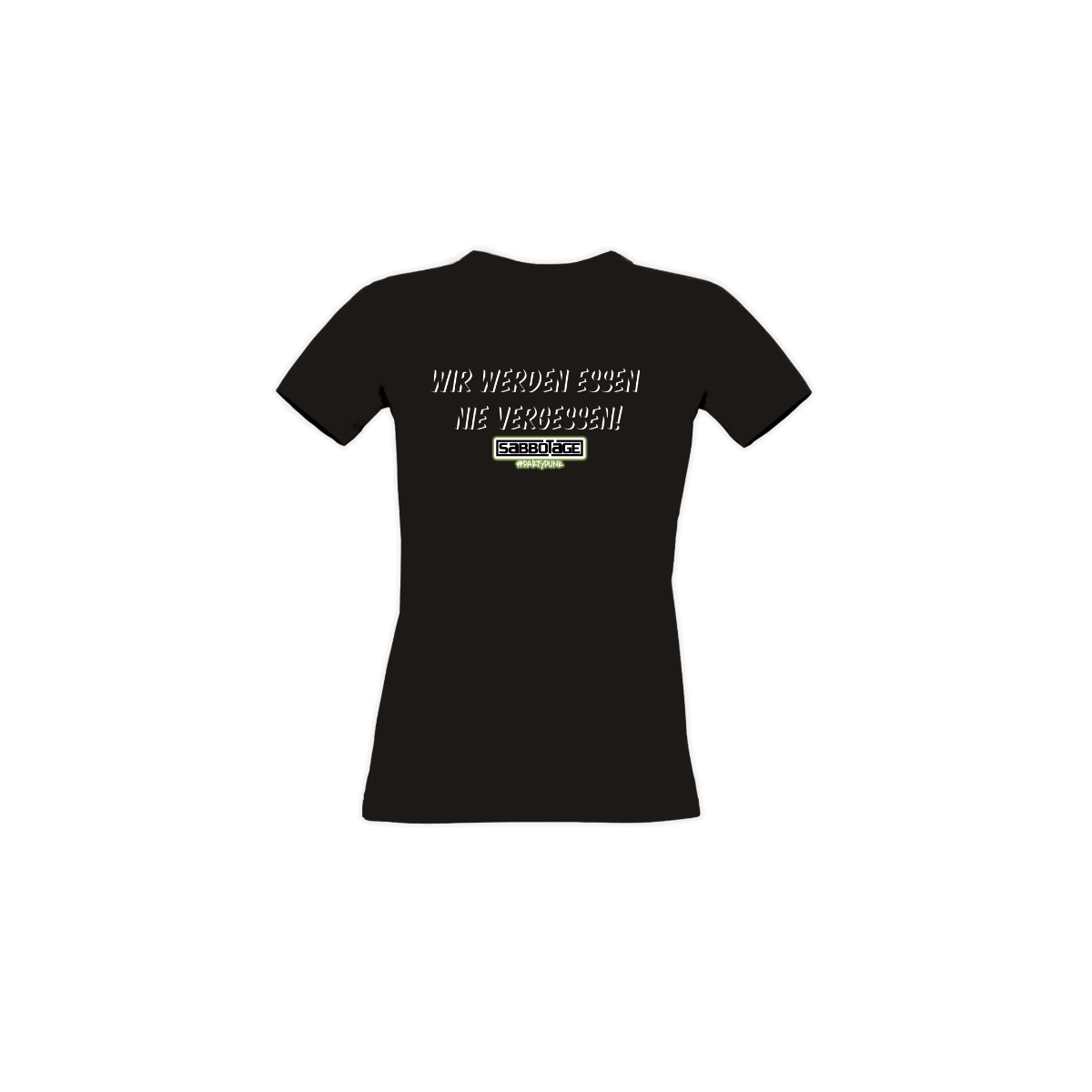 Girly-Shirt "WIR WERDEN ESSEN NIE VERGESSEN" schwarz