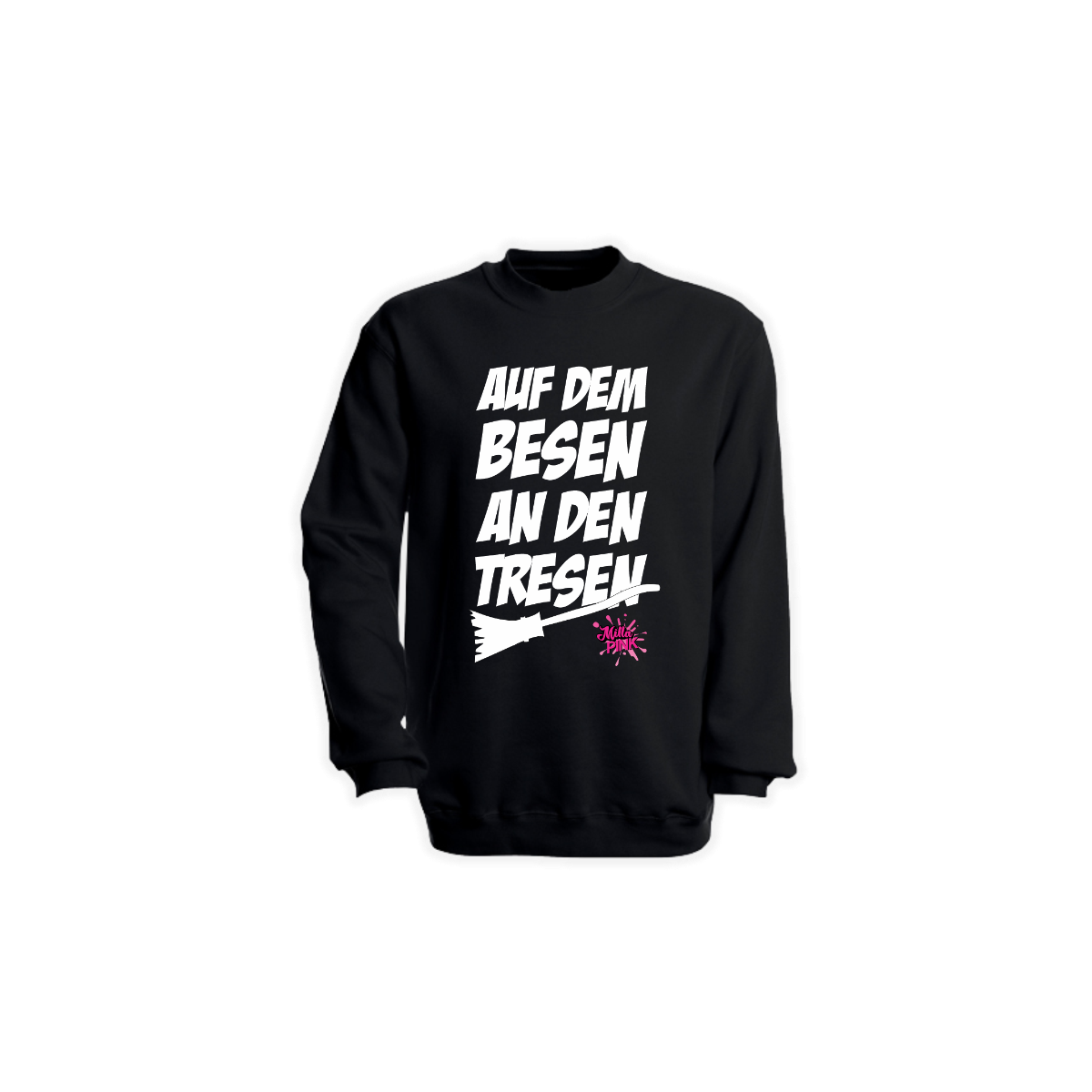 Sweat-Shirt "AUF DEM BESEN AN DEN TRESEN" schwarz