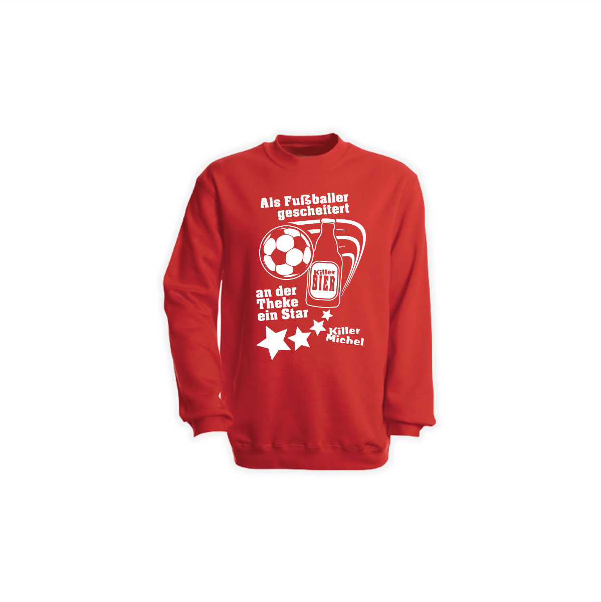 Sweat-Shirt "ALS FUßBALLER GESCHEITERT" rot