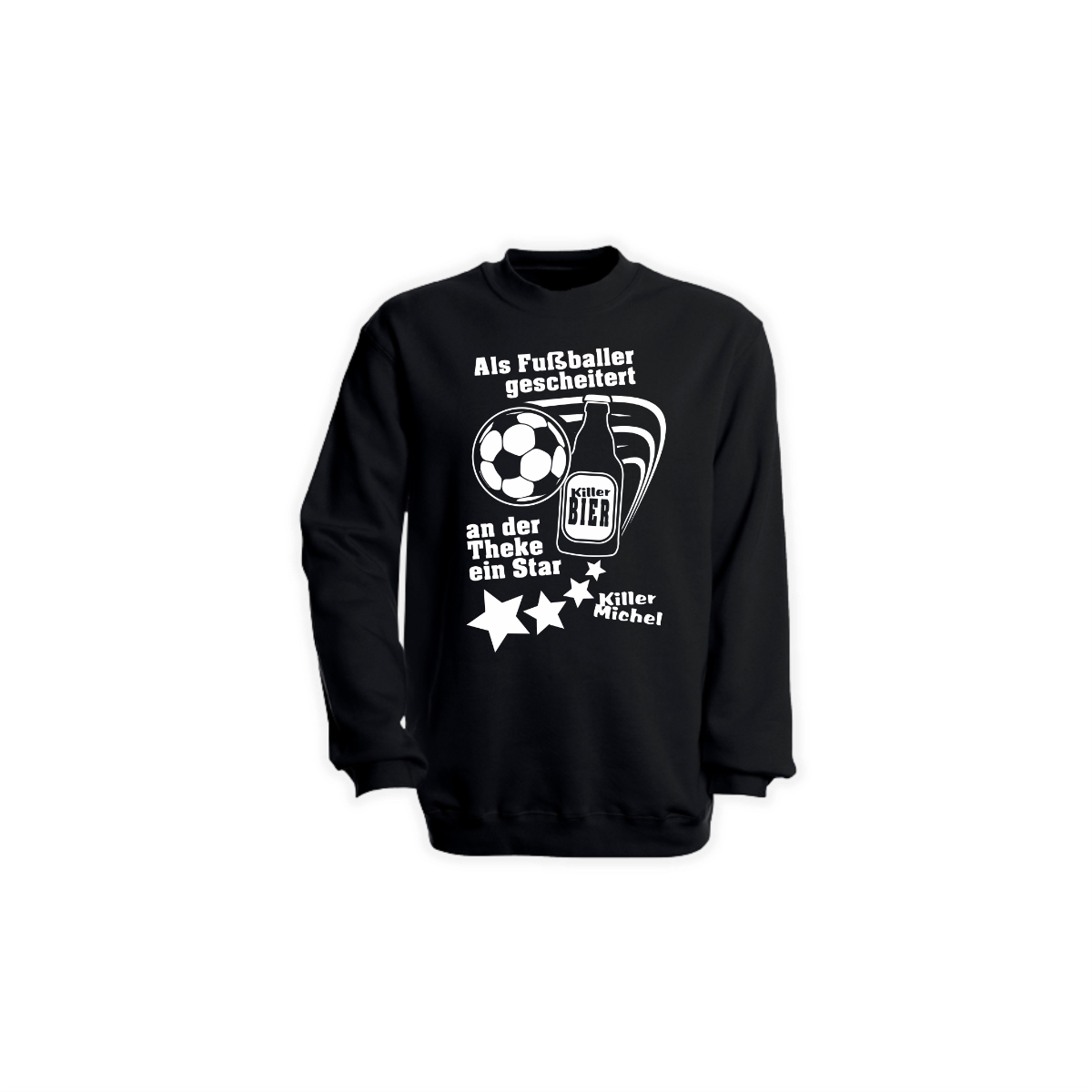 Sweat-Shirt "ALS FUßBALLER GESCHEITERT" schwarz