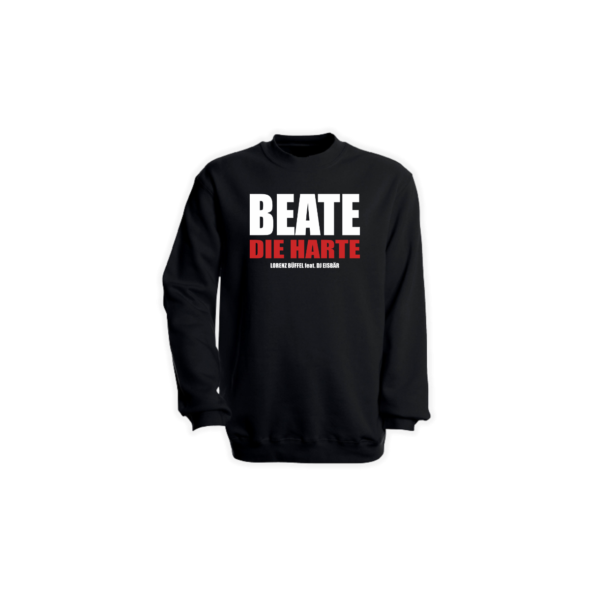 Sweat-Shirt „BEATE DIE HARTE” schwarz