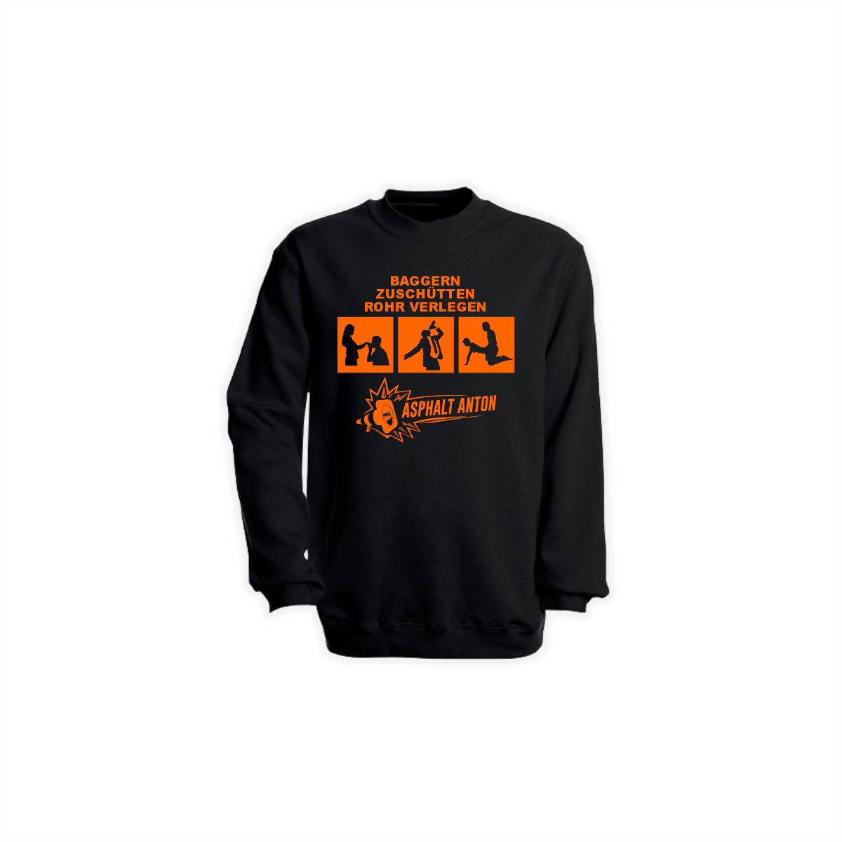 Sweat-Shirt "BAGGERN, ZUSCHÜTTEN, ROHR VERLEGEN" schwarz