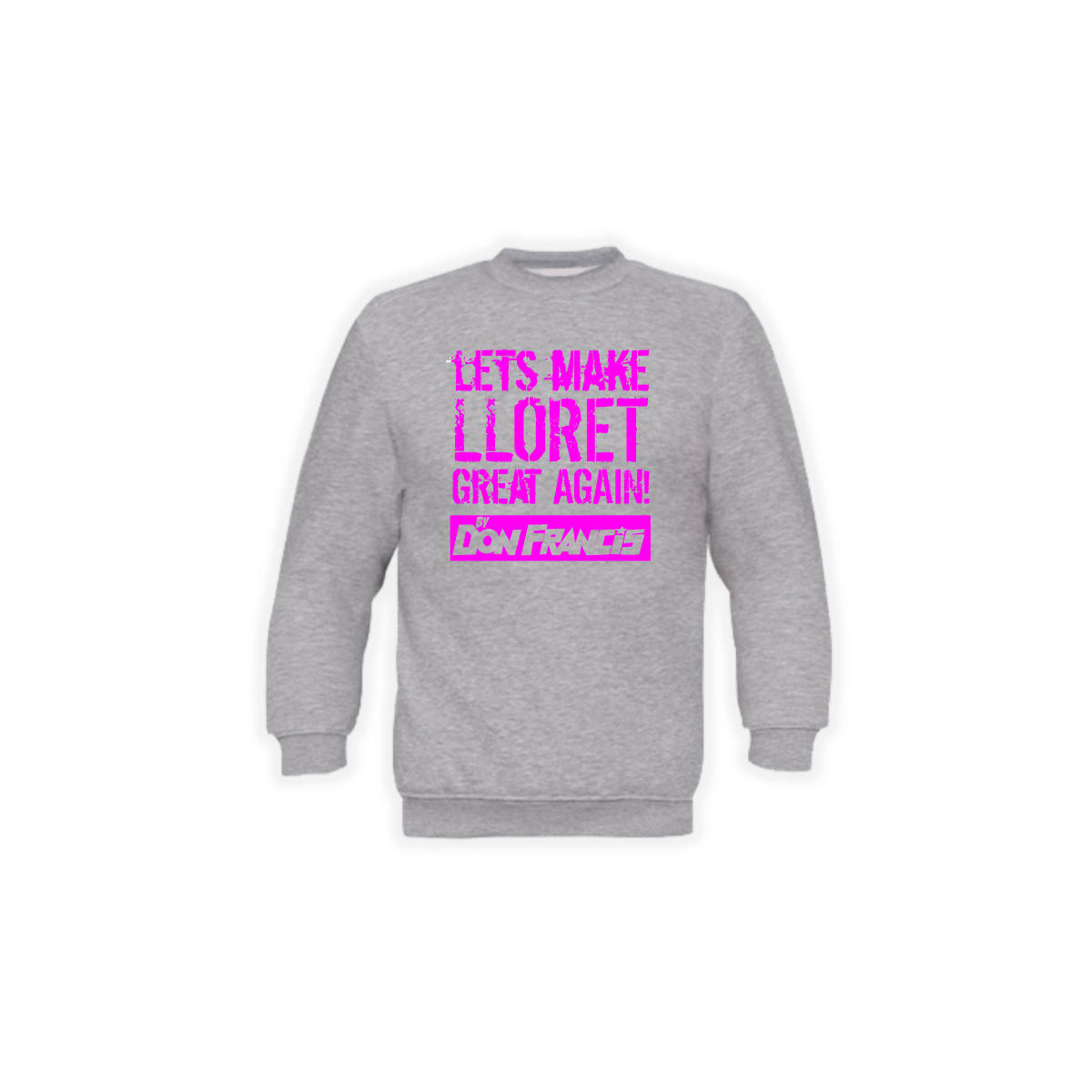 Sweat-Shirt "LET'S MAKE LLORET GREAT AGAIN" grau