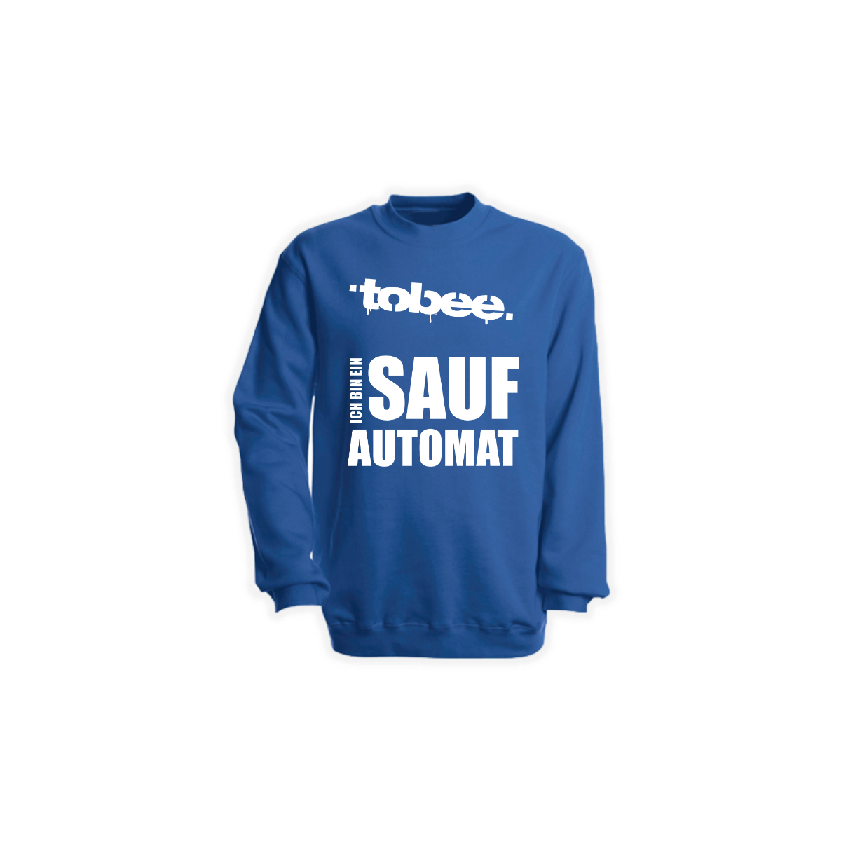 Sweat-Shirt "ICH BIN EIN SAUFAUTOMAT" blau