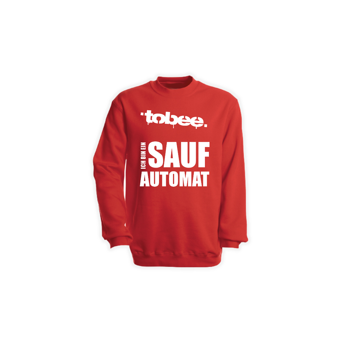 Sweat-Shirt "ICH BIN EIN SAUFAUTOMAT" rot