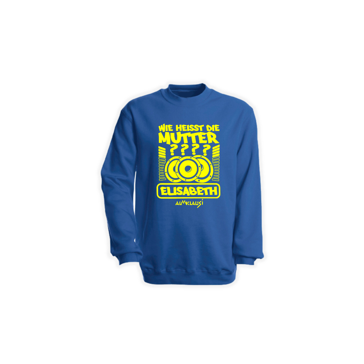 Sweat-Shirt "WIE HEIßT DIE MUTTER?" blau