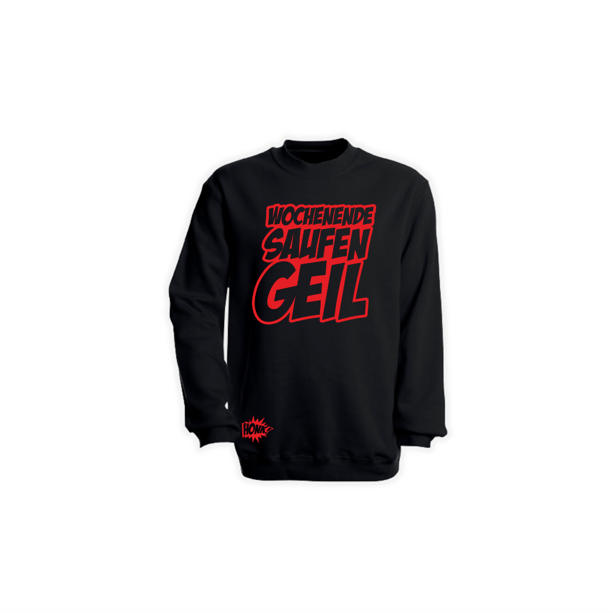 Sweat-Shirt "WOCHENENDE SAUFEN GEIL" schwarz