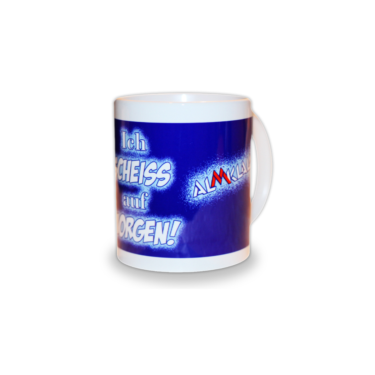 Tasse "ICH SCHEIß AUF MORGEN" blau