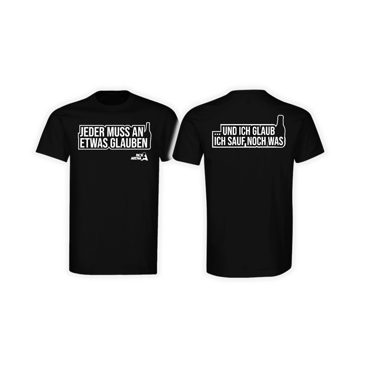 T-Shirt "JEDER MUSS AN ETWAS GLAUBEN" schwarz