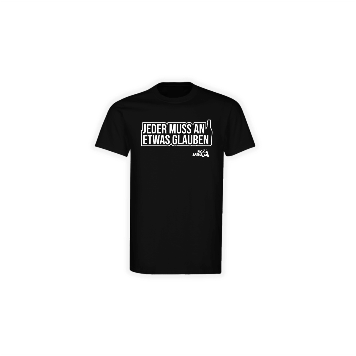 T-Shirt "JEDER MUSS AN ETWAS GLAUBEN" schwarz