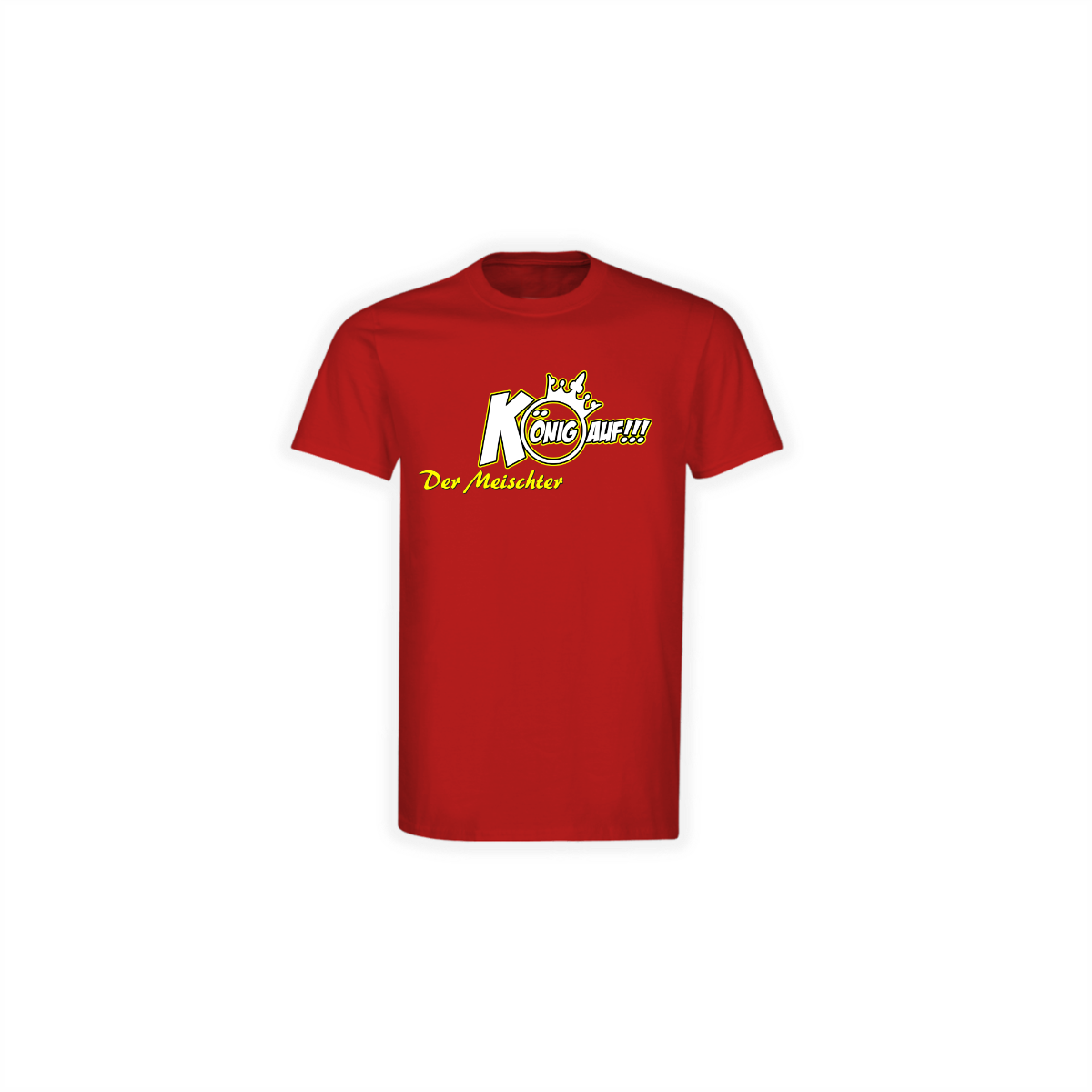 T-Shirt "KÖNIG AUF!!!" rot