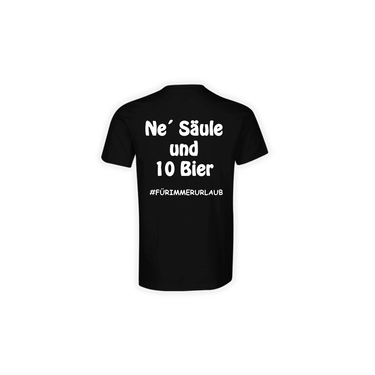 T-Shirt "NE' SÄULE UND 10 BIER" schwarz
