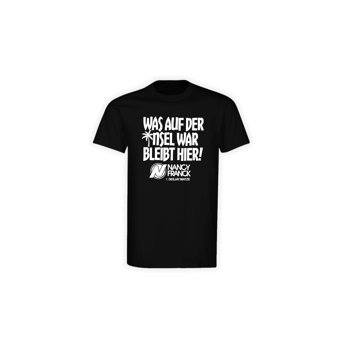 T-Shirt "WAS AUF DER INSEL WAR BLEIBT HIER!" schwarz