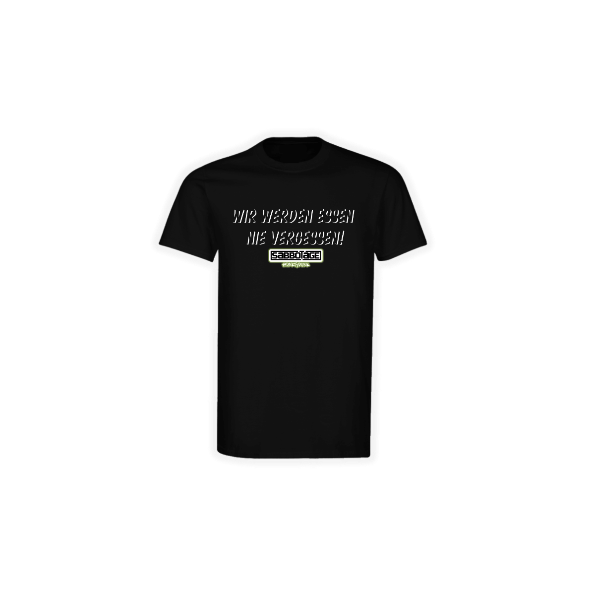T-Shirt "WIR WERDEN ESSEN NIE VERGESSEN" schwarz